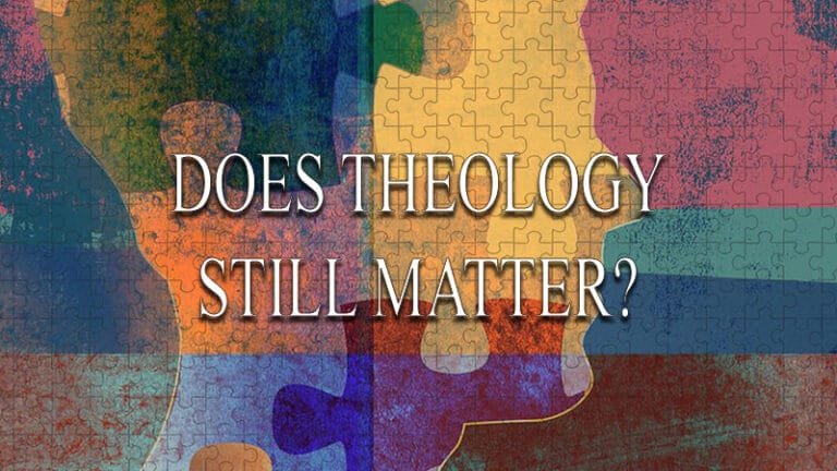 Does Theology Still Matter
